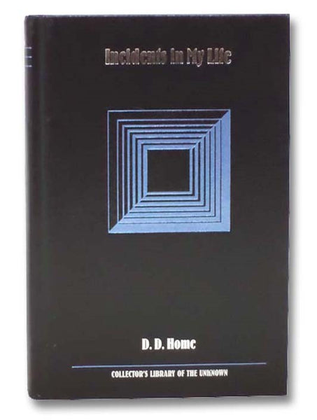 Incidents in My Life (Collector's Library of the Unknown)