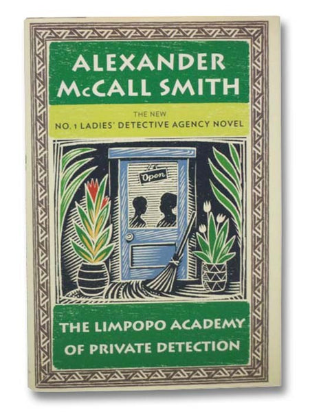 The Limpopo Academy of Private Detection (The No. 1 Ladies' Detective Agency No. 13)
