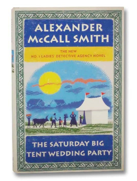 The Saturday Big Tent Wedding Party (The No. 1 Ladies' Detective Agency No. 12)