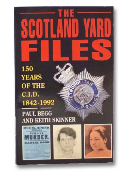 The Scotland Yard Files: 150 Years of the C.I.D., 1842-1992