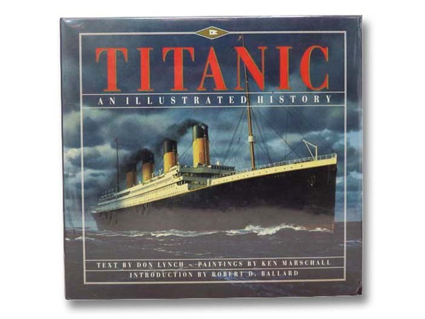 Titanic: An Illustrated History