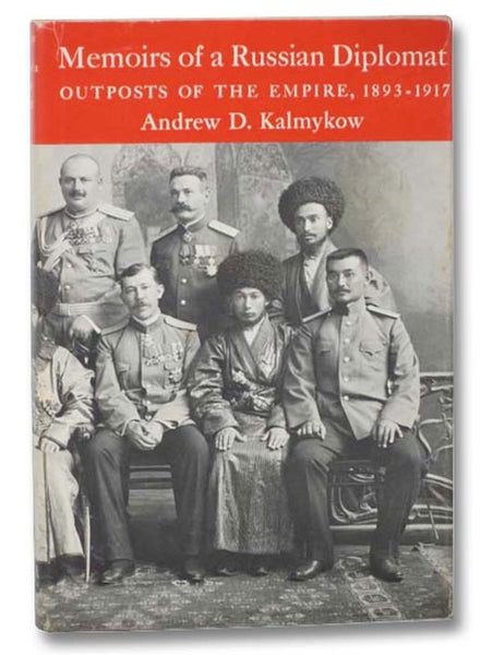 Memoirs of a Russian Diplomat: Outposts of the Empire, 1893-1917 (Yale Russian and East European Studies, 10)