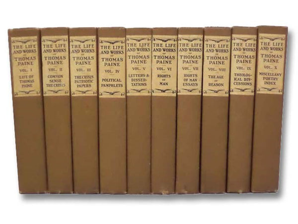 The Life and Works of Thomas Paine, in Ten Volumes (Patriot's Edition)