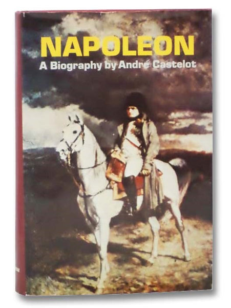 Napoleon: A Biography