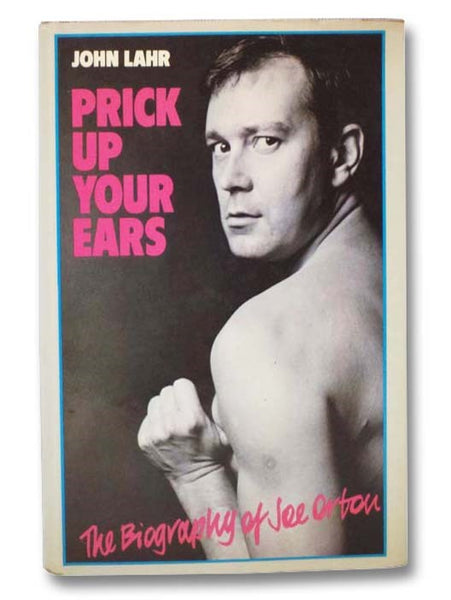Prick Up Your Ears: The Biography of Joe Orton