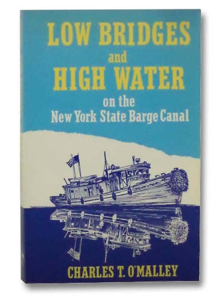 Low Bridges and High Water on the New York State Barge Canal
