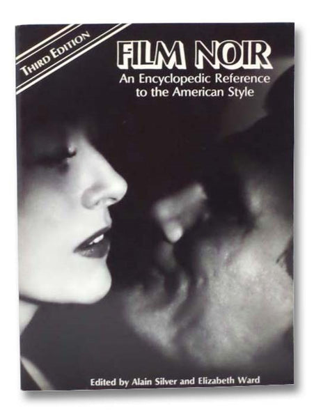 Film Noir: An Encyclopedic Reference to the American Style