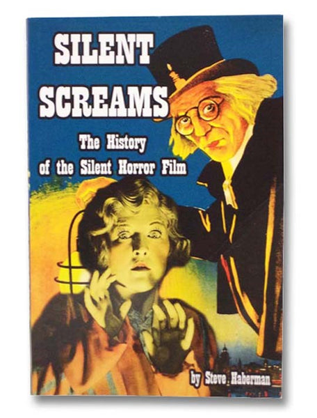 Silent Screams: The History of the Silent Horror Film