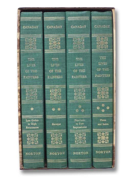 Lives of the Painters, Complete Four Volume Hardcover Set in Slipcase:  I - Late Gothic to High Renaissance, II - Baroque, III - Neoclassic to Post-Impressionist, IV - Plates & Index (Books 1, 2, 3, and 4)