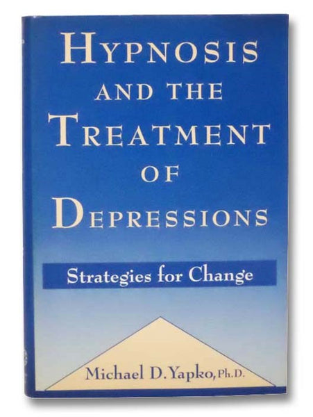 Hypnosis and the Treatment of Depressions: Strategies for Change