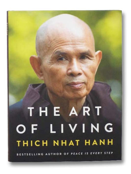 The Art of Living: Peace and Freedom in the Here and Now