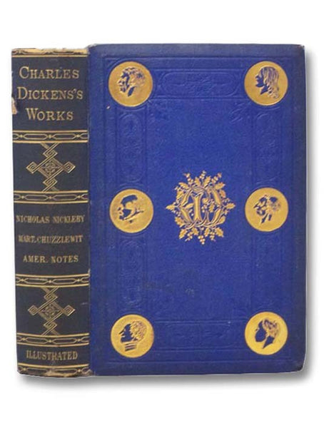 Nicholas Nickleby; Martin Chuzzlewit; American Notes (Vol. 2, The Complete Works of Charles Dickens, Library Edition)