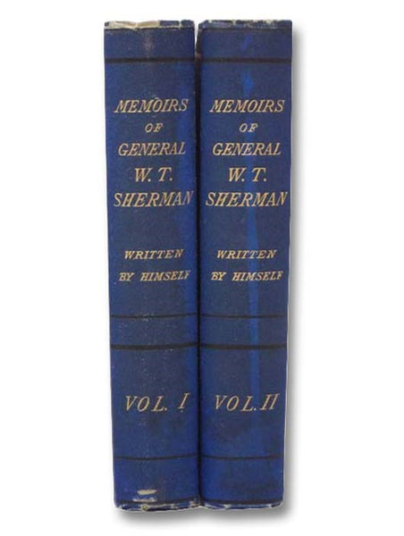Memoirs of Gen. W.T. Sherman. By Himself., in Two Volumes [General William Tecumseh Sherman]
