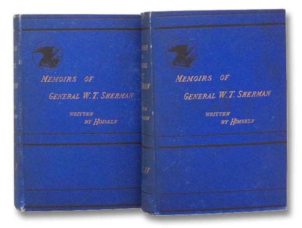 Memoirs of Gen. W.T. Sherman. By Himself., in Two Volumes [General William Tecumseh Sherman]