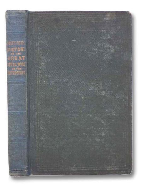 Southern History of the Great Civil War in the United States.