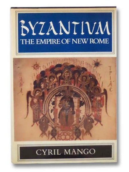 Byzantium: The Empire of New Rome