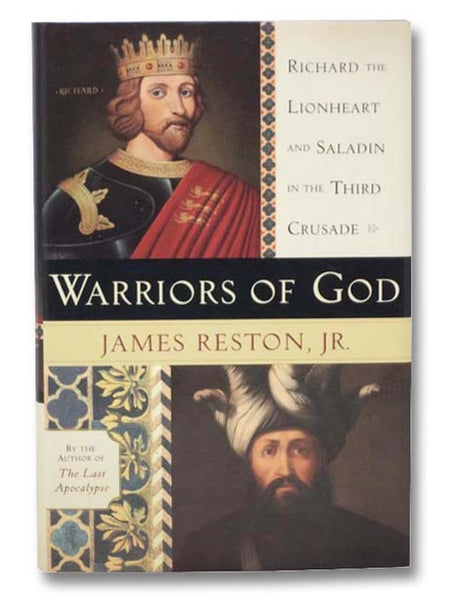 Warriors of God: Richard the Lionheart and Saladin in the Third Crusade