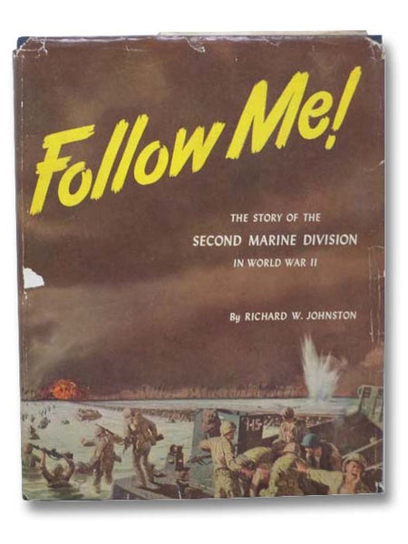Follow Me! The Story of the Second Marine Division in World War II [2nd]