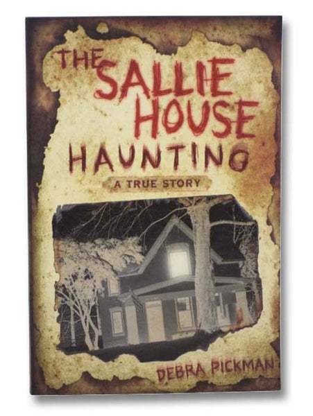 The Sallie House Haunting: A True Story