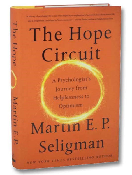 The Hope Circuit: A Psychologist's Journey from Helplessness to Optimism