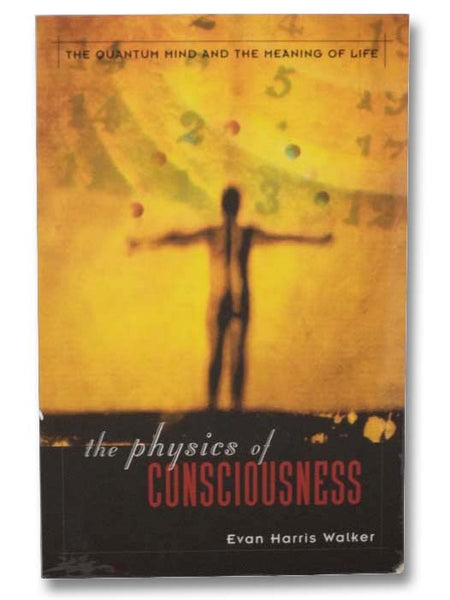 The Physics of Consciousness: The Quantum Mind and the Meaning of Life