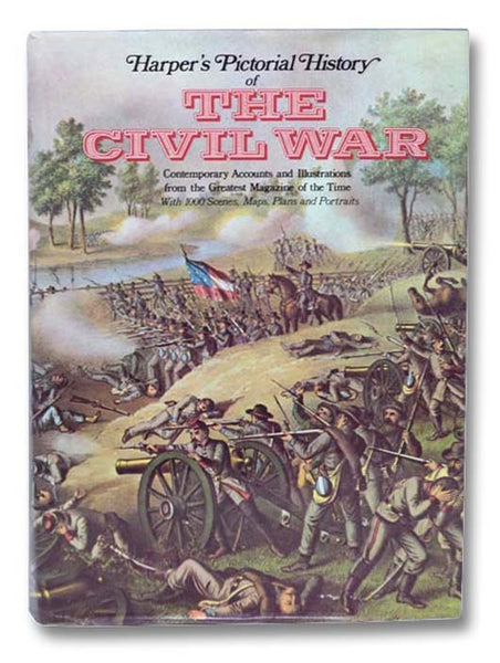 Harper's Pictorial History of the Civil War: Contemporary Accounts and Illustrations from the Greatest Magazine of the Time