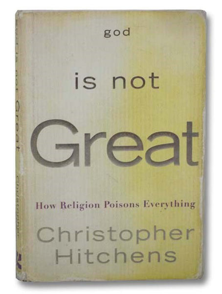 God is Not Great: How Religion Poisons Everything
