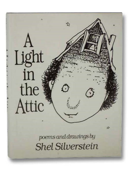 A Light in the Attic: Poems and Drawings