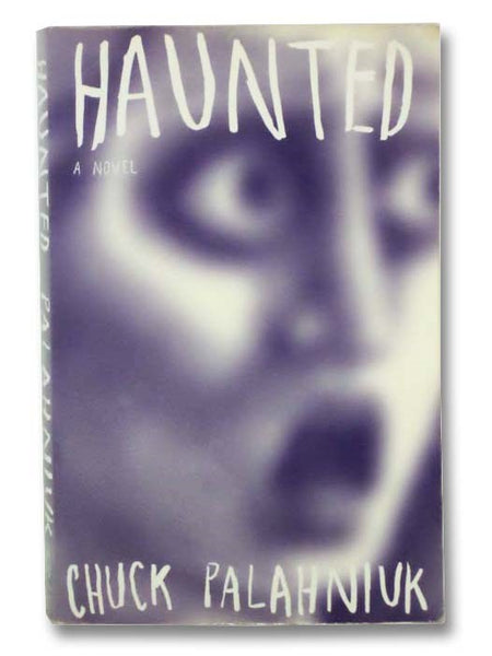 Haunted: A Novel