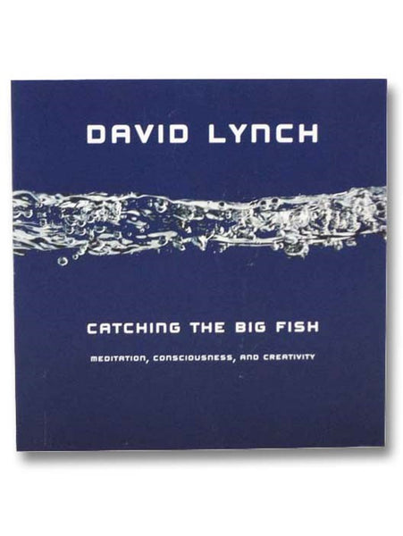 Catching the Big Fish: Meditation, Consciousness, and Creativity