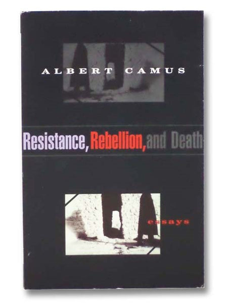 Resistance, Rebellion, and Death: Essays