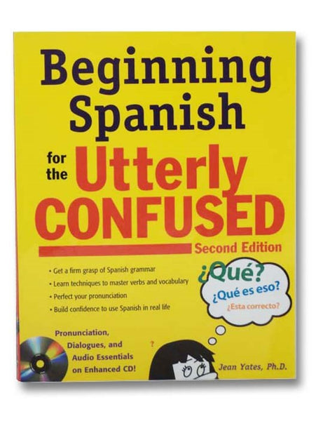 Beginning Spanish for the Utterly Confused with Audio CD (Second Edition)
