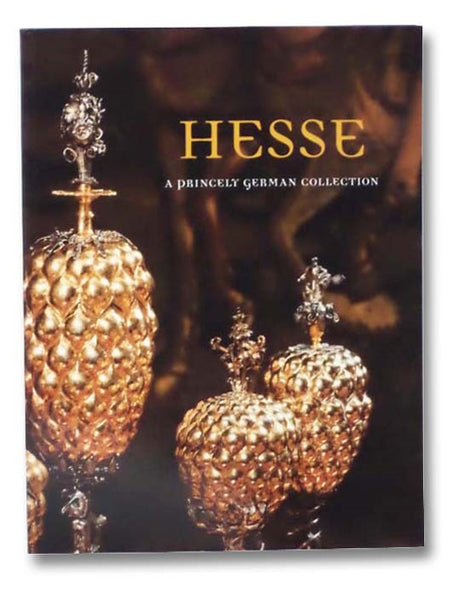 Hesse: A Princely German Collection