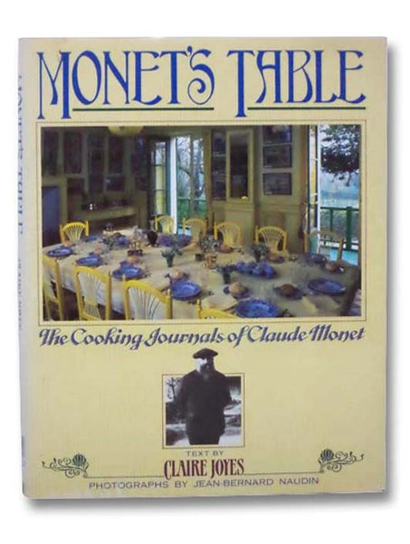 Monet's Table: The Cooking Journals of Claude Monet