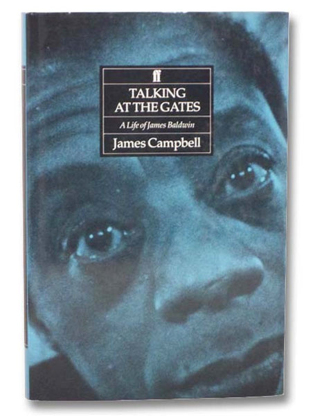 Talking at the Gates: A Life of James Baldwin