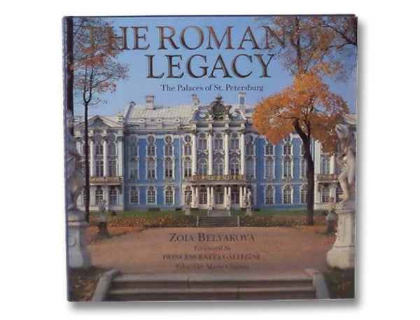 The Romanov Legacy: The Palaces of St. Petersburg