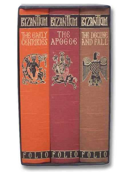 Byzantium, in Three Volumes: The Early Centuries; The Apogee; The Decline and Fall