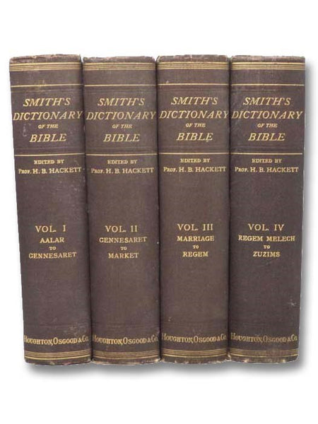 Dr. William Smith's Dictionary of the Bible; Comprising Its Antiquities, Biography, Geography, and Natural History. in Four Volumes: A to Gennesaret, Land of.; Gennesaret, Sea of, to Market.; Marriage to Regem. Regem-Melech to Zuzims.