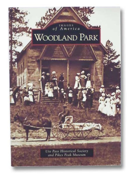Woodland Park (Images of America)
