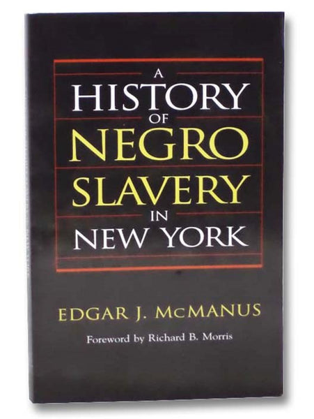 A History of Negro Slavery in New York