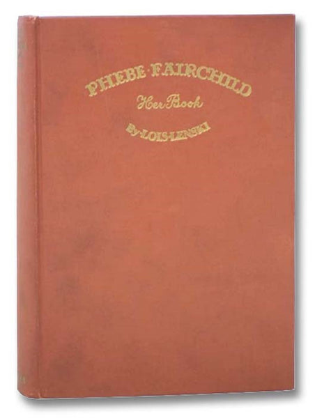 Phebe Fairchild: Her Book (Story and Pictures)