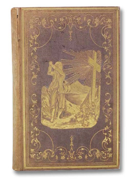 The Pilgrim's Progress, From This World to That Which is to Come, Delivered under the Similitude of a Dream [with] A Life of Bunyan by Himself, or Grace Abounding to the Chief of Sinners