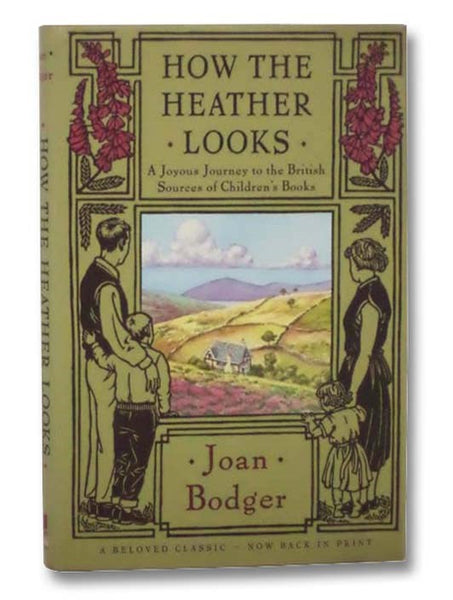 How the Heather Looks: A Joyous Journey to the British Sources of Children's Books