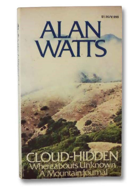 Cloud-Hidden, Whereabouts Unknown: A Mountain Journal