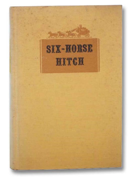 Six-Horse Hitch: A Novel