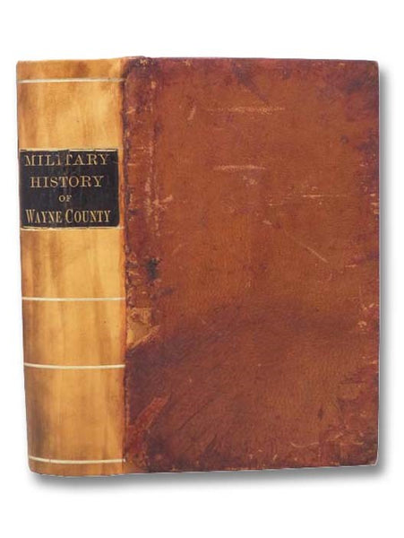 Military History of Wayne County, N.Y.: The County in the Civil War [New York]