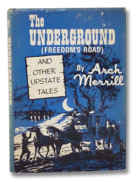 The Underground (Freedom's Road) and Other Upstate Tales