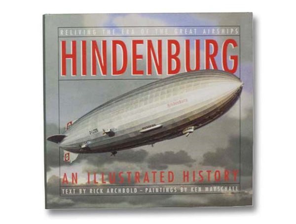 Hindenburg: An Illustrated History