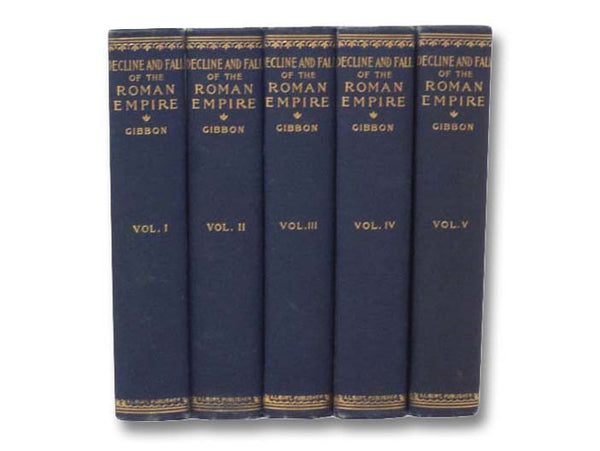 The History of the Decline and Fall of the Roman Empire. with Notes, to which is added A Complete Index of the Whole Work. Complete in Five Volumes.