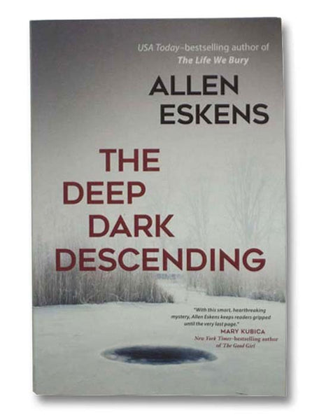 The Deep Dark Descending